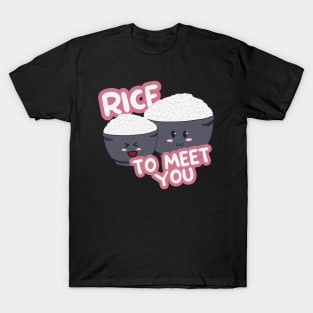 Rice to Meet You T-Shirt